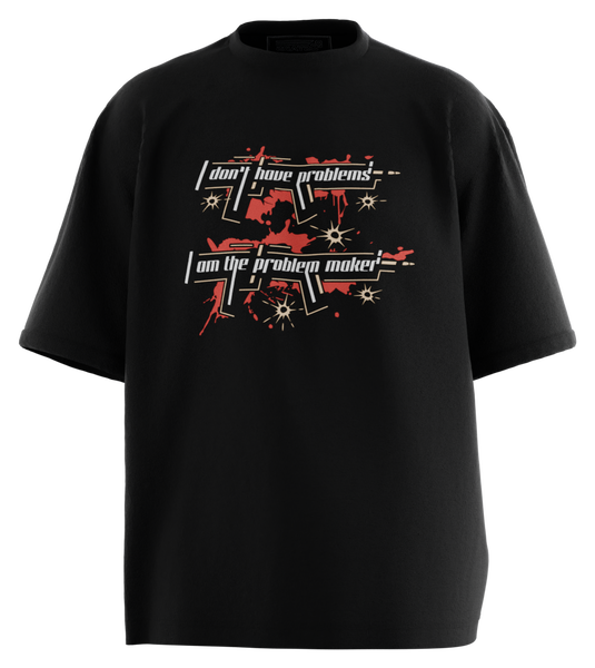 89stars | Мъжка Oversized тениска ’Don’t have problems’ – Остави своя отпечатък независимо