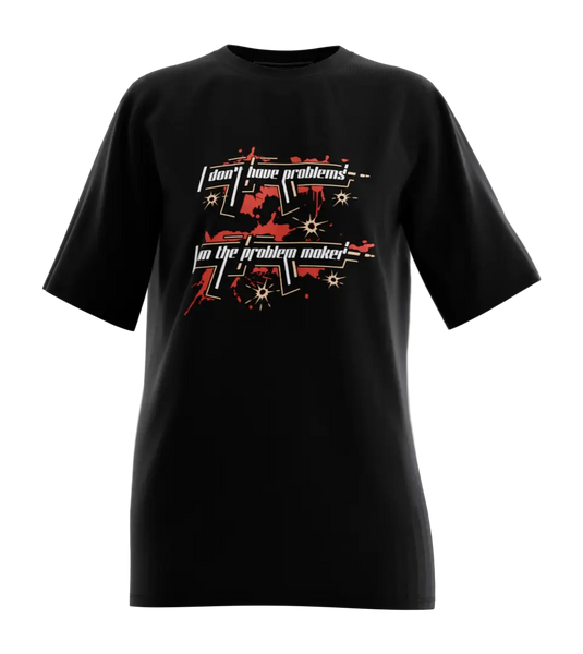 89stars | Дамска Oversized тениска ’Don’t have problems’ – За онези които пишат